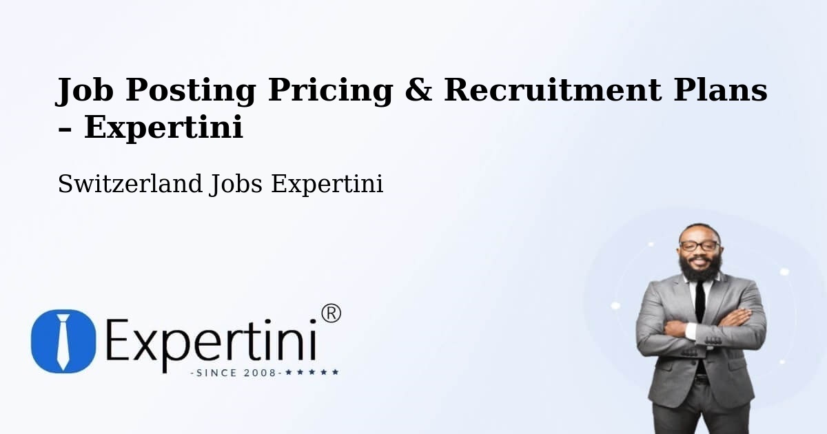Job Posting Pricing & Recruitment Plans – Wimmis - Wimmis, Switzerland Jobs Expertini