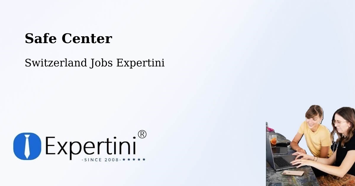 Safety Center – Wimmis - Switzerland Jobs Expertini
