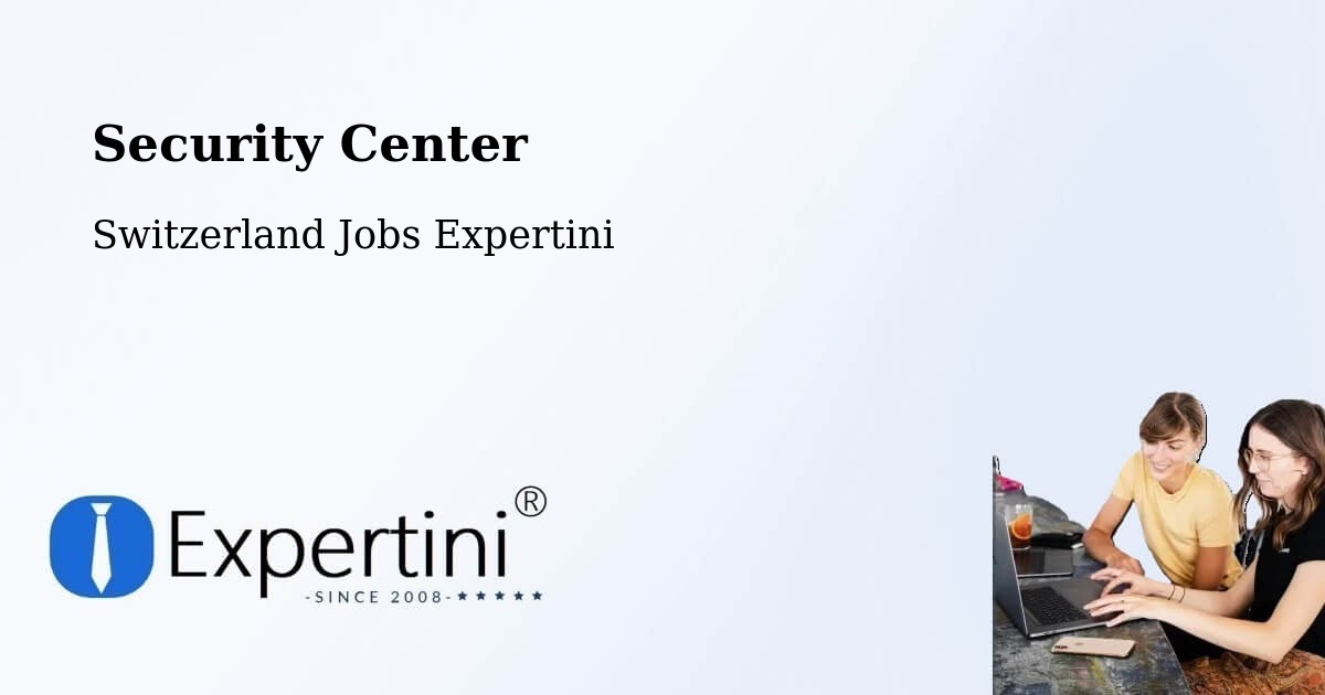 Security & Compliance – Wimmis - Switzerland Jobs Expertini